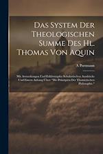 Das System Der Theologischen Summe Des Hl. Thomas Von Aquin
