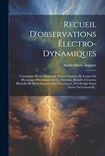Recueil D'observations Électro-Dynamiques