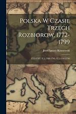 Polska W Czasie Trzech Rozbiorow, 1772-1799