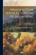 Mémoires Pour Servir À L'histoire Du Jacobinisme