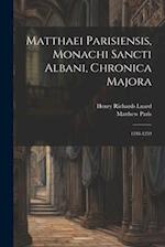 Matthaei Parisiensis, Monachi Sancti Albani, Chronica Majora: 1248-1259 