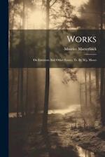 Works: On Emerson And Other Essays, Tr. By M.j. Moses 