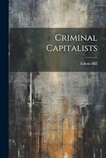 Criminal Capitalists 