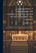Ceremonial Y Ordinario De Carmelitas Descalzos De Nuestra Sra. Del Carmen