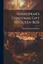 Shakespear's Christmas Gift to Queen Bess 