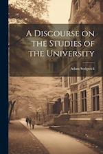 A Discourse on the Studies of the University 