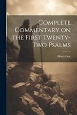 Complete Commentary on the First Twenty-Two Psalms 