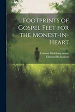 Footprints of Gospel Feet for the Monest-in-heart 