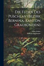Die Flora des Puschlav (Bezirk Bernina, Kanton Graubünden)
