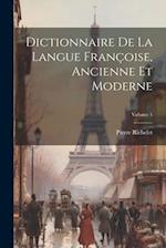 Dictionnaire de la langue Françoise, ancienne et moderne; Volume 1