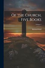 Of the Church, Five Books; Volume 1 