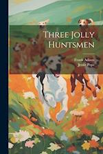 Three Jolly Huntsmen 