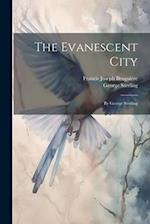 The Evanescent City: By George Sterling 