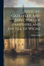 History, Gazetteer, and Directory of Hampshire and the Isle of Wight 