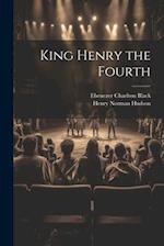 King Henry the Fourth 