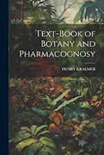 Text-Book of Botany and Pharmacognosy 