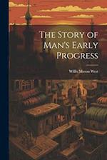The Story of Man's Early Progress 