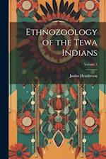 Ethnozoology of the Tewa Indians; Volume 1 