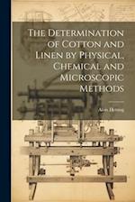 The Determination of Cotton and Linen by Physical, Chemical and Microscopic Methods 
