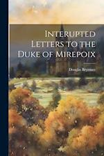 Interupted Letters to the Duke of Mirepoix 