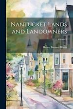 Nantucket Lands and Landowners; Volume 2 