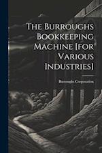 The Burroughs Bookkeeping Machine [for Various Industries] 