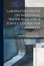 Laboratory Notes on Industrial Water Analysis, a Survey Course for Engineers 