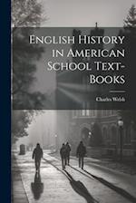 English History in American School Text-books 