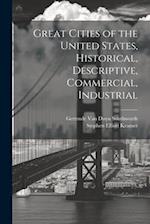 Great Cities of the United States, Historical, Descriptive, Commercial, Industrial 