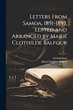 Letters From Samoa, 1891-1895. Edited and Arranged by Marie Clothilde Balfour 