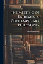 The Meeting of Extremes in Contemporary Philosophy 
