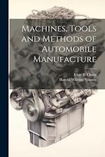 Machines, Tools and Methods of Automobile Manufacture 