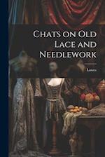 Chats on Old Lace and Needlework 