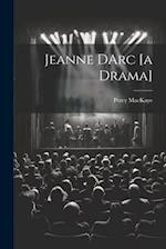 Jeanne DArc [a Drama] 