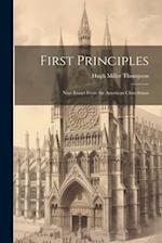 First Principles: Nine Essays From the American Churchman 