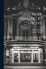 Théâtre de Meilhac et Halévy 