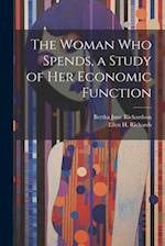 The Woman who Spends, a Study of her Economic Function 