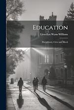 Education: Disciplinary, Civic and Moral 