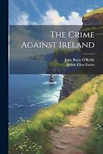 The Crime Against Ireland 