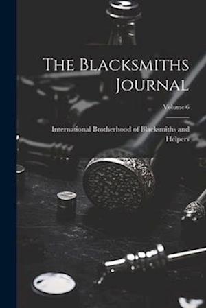 The Blacksmiths Journal; Volume 6
