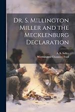 Dr. S. Millington Miller and the Mecklenburg Declaration 