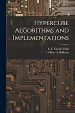 Hypercube Algorithms and Implementations 
