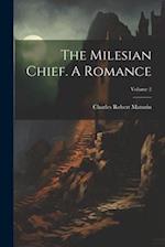 The Milesian Chief. A Romance; Volume 2 