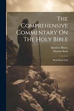 The Comprehensive Commentary On The Holy Bible: Ruth-psalm Lxiii 