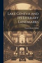 Lake Geneva and its Literary Landmarks 