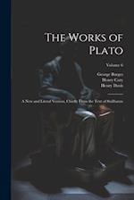 The Works of Plato: A new and Literal Version, Chiefly From the Text of Stallbaum; Volume 6 