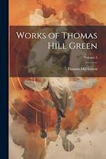 Works of Thomas Hill Green; Volume 3 