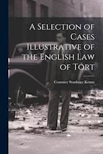 A Selection of Cases Illustrative of the English law of Tort 