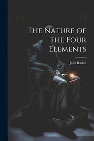 The Nature of the Four Elements