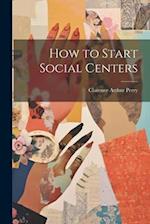 How to Start Social Centers 